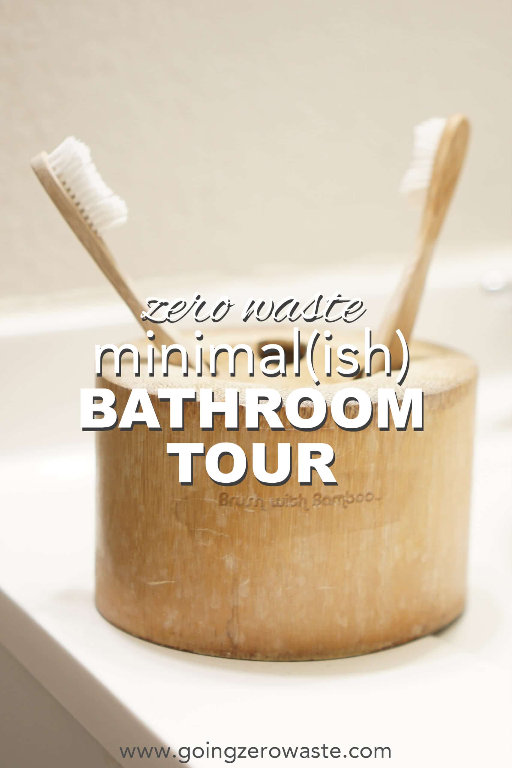 My Minimal(ish), Zero Waste Rest room Tour